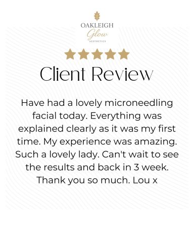 Google review from a client of Oakleigh Glow Aesthetics in Rochester.